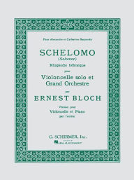 Title: Schelomo: Cello and Piano, Author: Ernest Bloch