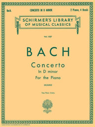 Title: Concerto in D Minor (2-piano score): BW1052 Schirmer Library of Classics Volume 1527 NFMC 2024-2028 Selection Piano Duet, Author: Johann Sebastian Bach