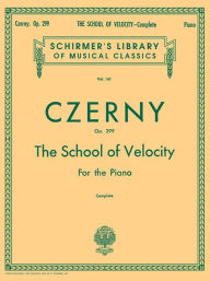 Title: School of Velocity, Op. 299 (Complete): Schirmer Library of Classics Volume 161 Piano Technique, Author: Carl Czerny