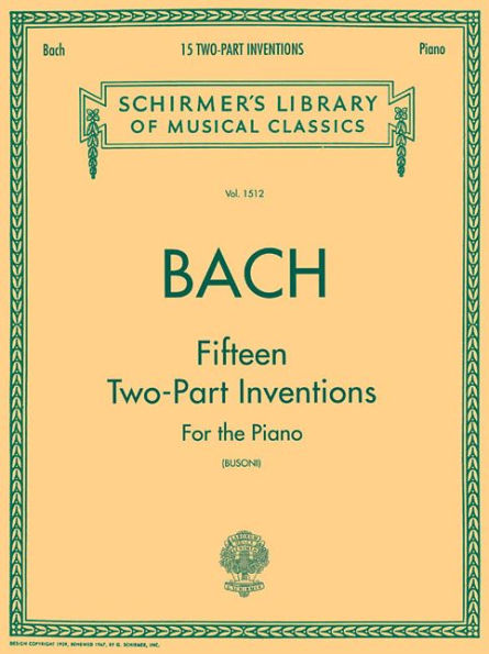 15 Two-Part Inventions: Schirmer Library of Classics Volume 1512 Piano Solo, arr. Busoni