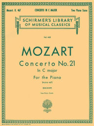 Title: Concerto No. 21 in C, K.467: Schirmer Library of Classics Volume 662 National Federation of Music Clubs 2024-2028 Piano Duets, Author: Wolfgang Amadeus Mozart