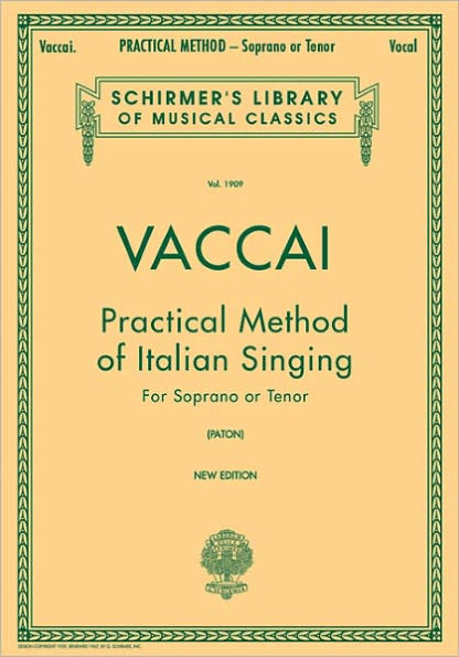 Practical Method of Italian Singing: Schirmer Library of Classics Volume 1909 Soprano or Tenor / Edition 1