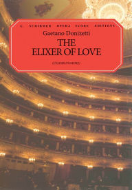 Title: L'elisir d'amore: Vocal Score, Author: Ruth Martin