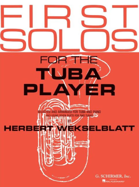 First Solos for the Tuba Player: Tuba in C (B.C.) and Piano