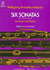 Title: Six Sonatas, K. 10-15: for Flute & Piano: (Louis Moyse Flute Series): (Sheet Music), Author: Wolfgang Amadeus Mozart