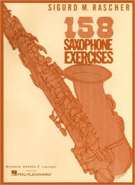 Title: 158 Saxophone Exercises, Author: Sigurd M. Rascher