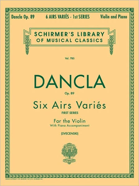 6 Airs Varies, Op. 89: Schirmer Library of Classics Volume 785 Violin and Piano