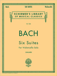 Title: 6 Suites: Schirmer Library of Classics Volume 1565 Cello Solo, Author: Johann Sebastian Bach