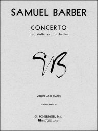 Title: Concerto - Corrected Revised Version: Violin and Piano Reduction, Author: Samuel Barber