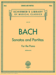 Title: Sonatas and Partitas: Schirmer Library of Classics Volume 221 Violin Solo, Author: Johann Sebastian Bach
