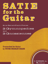 Title: Satie for the Guitar: Guitar Solo, Author: Erik Satie