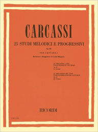 Title: 25 Studi melodici e progressivi, Op. 60: Guitar Technique / Edition 1, Author: Matteo Carcassi