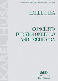 Title: Concerto for Violoncello and Orchestra: Full Score, Author: Karel Husa