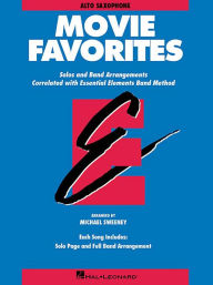Title: Essential Elements Movie Favorites: Eb Alto Saxophone, Author: Michael Sweeney