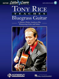 Title: Tony Rice Teaches Bluegrass Guitar Book/Online Audio, Author: Tony Rice