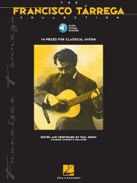 Title: The Francisco Tarrega Collection: Book/Online Audio, Author: Francisco Tarrega