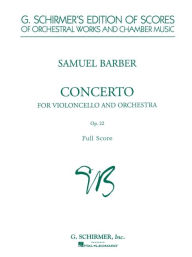 Title: Cello Concerto, Op. 22: Study Score, Author: Samuel Barber