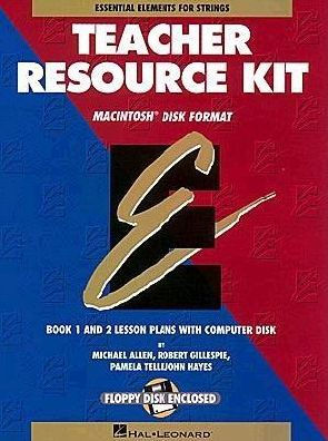 Essential Elements for Strings: Teacher Resource Kit (with Macintosh Disk)