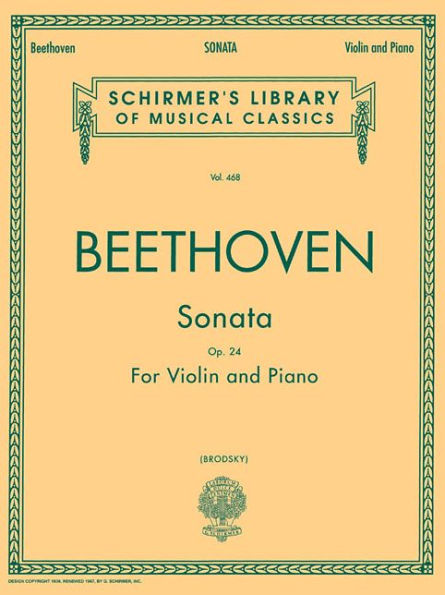 Sonata in F Major, Op. 24: Schirmer Library of Classics Volume 468 Violin and Piano