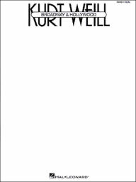 Title: Kurt Weill: Broadway & Hollywood, Author: Kurt Weill