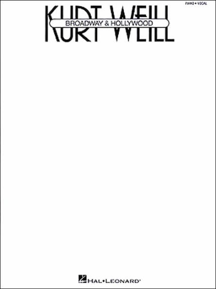 Kurt Weill: Broadway & Hollywood