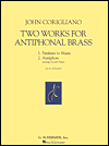 Title: Two Works for Antiphonal Brass, Author: John Corigliano