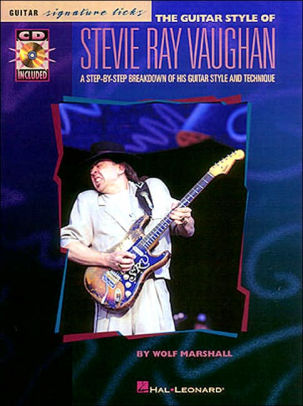 Stevie Ray Vaughan Guitar Style Step By Step Breakdown Of Guitar Style And Technique Book Cd Sheet Music By Stevie Ray Vaughan Multimedia Set Barnes Noble