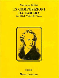 Title: 15 Composizioni da Camera: For Low Voice and Piano, Author: Vincenzo Bellini