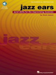 Title: Jazz Ears - Aural Skills for the Improvising Musician Book/Online Audio, Author: Thomas D. Mason