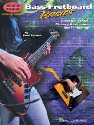 Title: Bass Fretboard Basics: Essential Concepts Series / Edition 1, Author: Paul Farnen