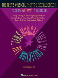 Title: The Teen's Musical Theatre Collection: Young Women's Edition, Author: Louise Lerch