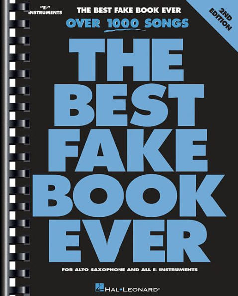 The Best Fake Book Ever: E-flat Edition