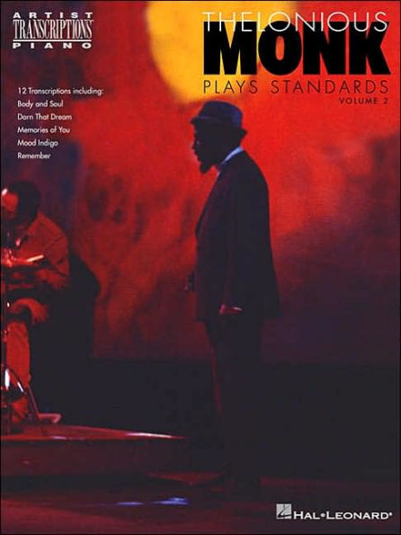 Thelonious Monk Plays Standards - Volume 2: Piano Transcriptions