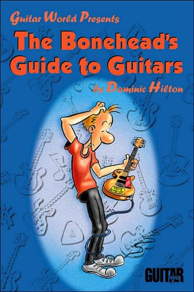 Boneheads Guide to Guitars