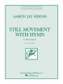 Still Movement with Hymn: for Piano Quartet