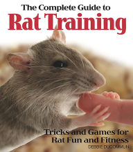 Title: Complete Guide to Rat Training, Author: Debbie Ducommun