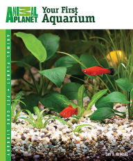 Title: Your First Aquarium, Author: Jay F. Hemdal