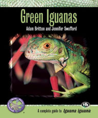 Title: Green Iguanas, Author: Adam Britton
