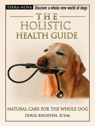 Title: The Holistic Health Guide, Author: Doug DVM Knueven