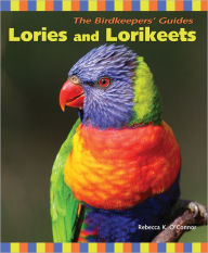 Title: Lories and Lorikeets, Author: Rebecca K. O'Connor