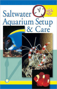 Title: Quick & Easy Saltwater Aquarium, Author: Pet Experts at TFH