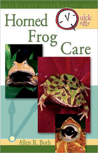 Title: Quick & Easy Horned Frog Care, Author: Allen R. Both