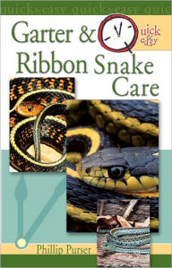 Title: Quick & Easy Garter & Ribbon Snake Care, Author: Philip  Purser