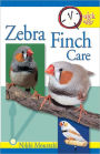 Quick & Easy Zebra Finch Care