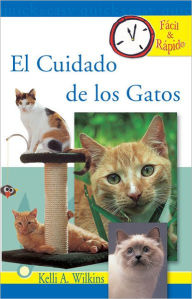 Title: El Cuidado de los Gatos, Author: Kelli A. Wilkins