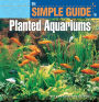 The Simple Guide to Planted Aquariums