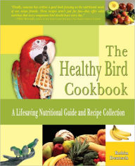 Title: The Healthy Bird Cookbook, Author: Robin Deutsch