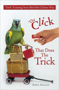 Title: The Click That Does The Trick, Author: Robin Deutsch