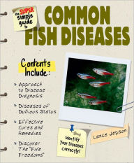 Title: Super Simple Guide to Common Fish Diseases, Author: Lance Jepson