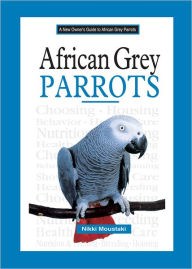 Title: African Grey Parrots, Author: Nikki Moustaki